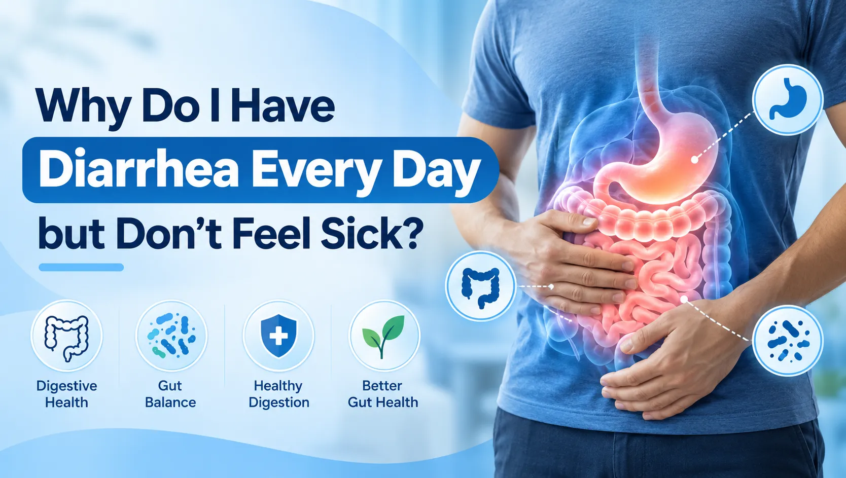 why-do-i-have-diarrhea-every-day-but-dont-feel-sick